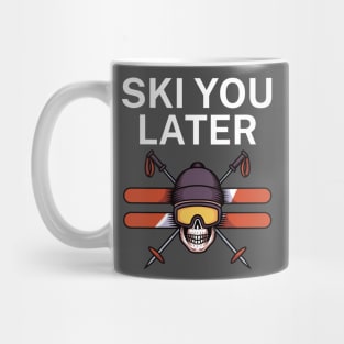 Ski you later Mug